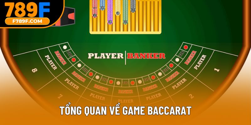 Tổng quan về game Baccarat