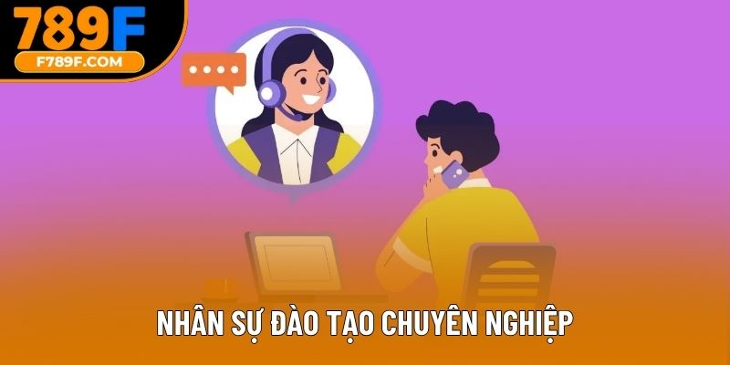Nhân sự đào tạo chuyên nghiệp